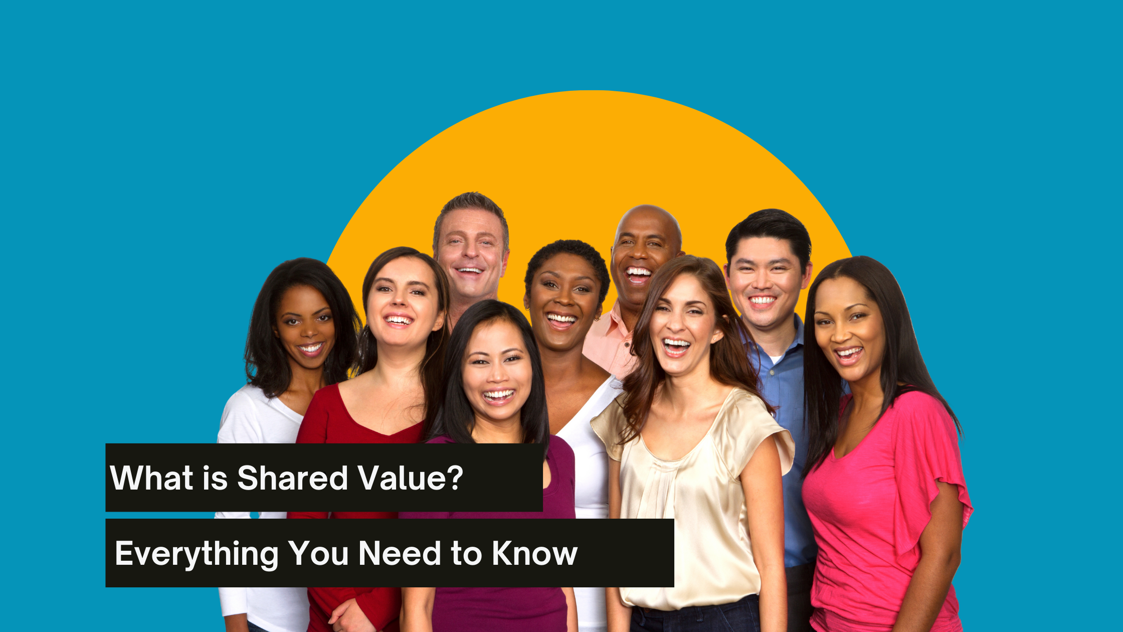 What is shared value everything you need to know